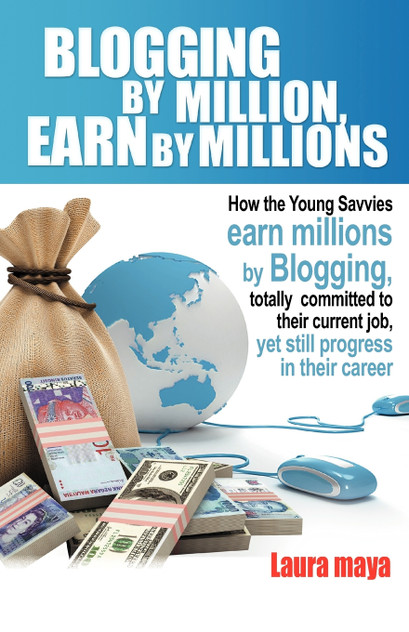 Blogging by Million, Earn by Millions Blogging by Million, Earn by Millions
