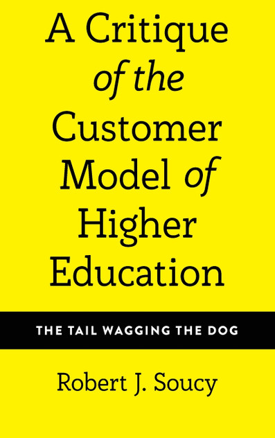 A Critique of the Customer Model of Higher Education