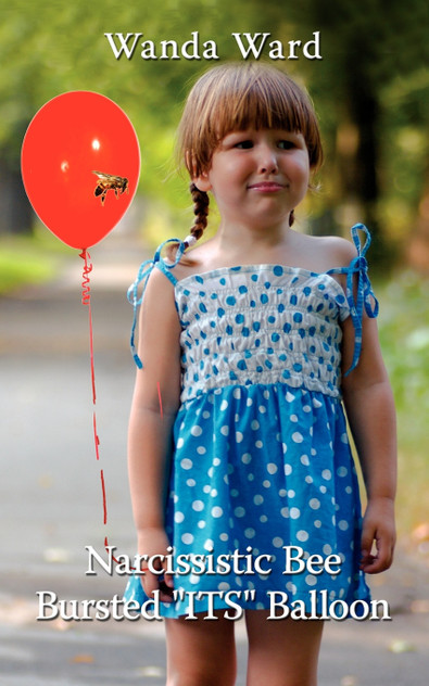 Narcissistic Bee Bursted "ITS" Balloon