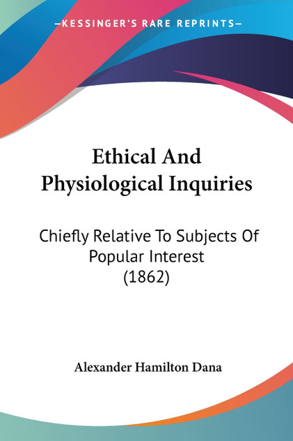 Ethical And Physiological Inquiries Ethical And Physiological Inquiries