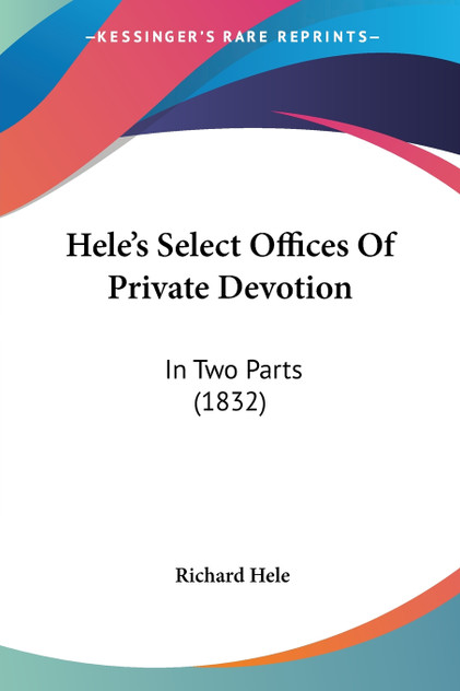 Hele's Select Offices Of Private Devotion