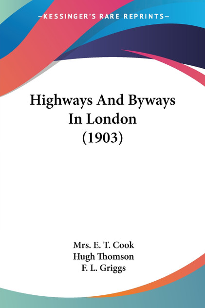Highways And Byways In London (1903) Highways And Byways In London (1903)