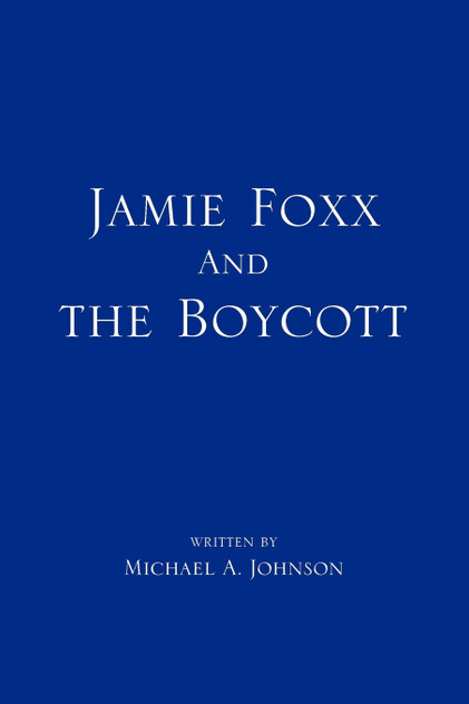 Jamie Foxx and the Boycott Jamie Foxx and the Boycott