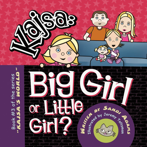 Kajsa...Big Girl/Little Girl Kajsa...Big Girl/Little Girl
