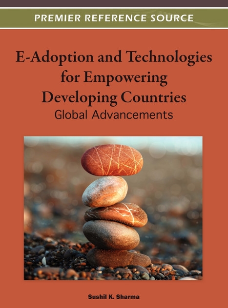 E-Adoption and Technologies for Empowering Developing Countries E-Adoption and Technologies for Empowering Developing Countries