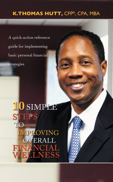 10 Simple Steps to Improving Overall Financial Wellness 10 Simple Steps to Improving Overall Financial Wellness