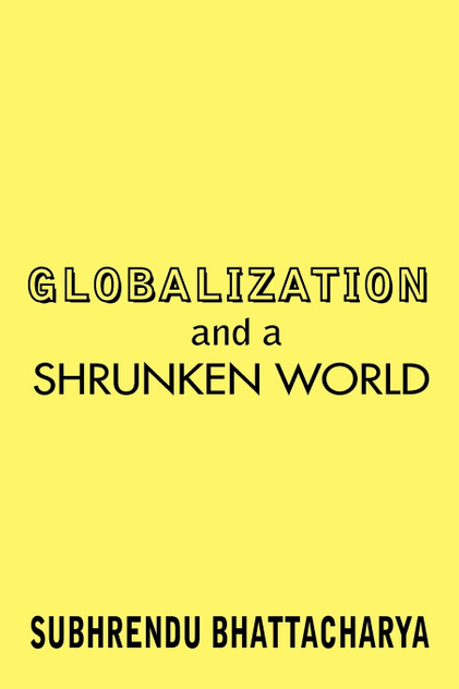 Globalization and a Shrunken World Globalization and a Shrunken World