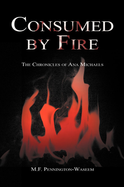 Consumed by Fire Consumed by Fire