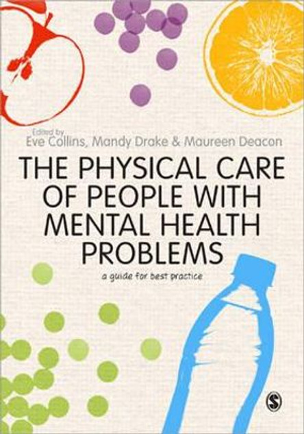 The Physical Care of People with Mental Health Problems The Physical Care of People with Mental Health Problems