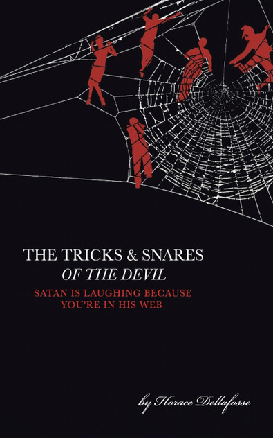 The Tricks and Snares of the Devil The Tricks and Snares of the Devil