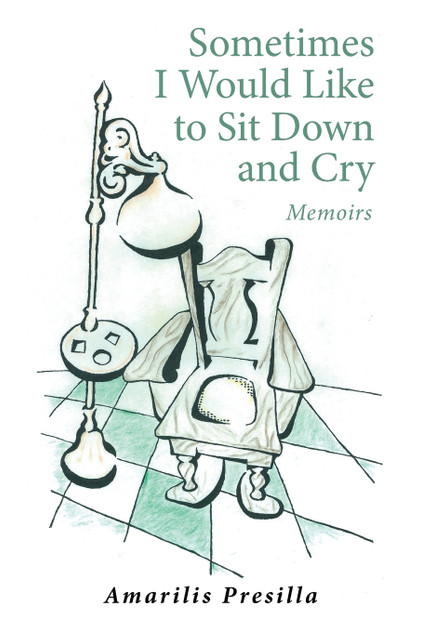 Sometimes I Would Like to Sit Down and Cry Sometimes I Would Like to Sit Down and Cry