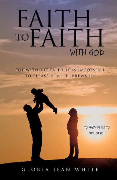 Faith to Faith with God Faith to Faith with God