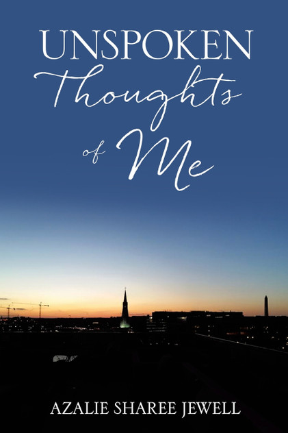 UNSPOKEN THOUGHTS OF ME UNSPOKEN THOUGHTS OF ME