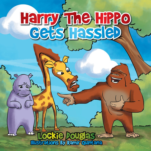 Harry The Hippo gets Hassled Harry The Hippo gets Hassled
