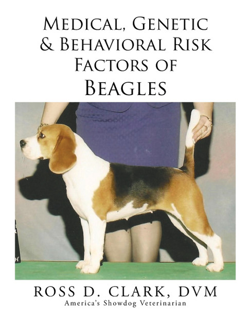 Medical, Genetic & Behavioral Risk Factors of Beagles Medical, Genetic & Behavioral Risk Factors of Beagles