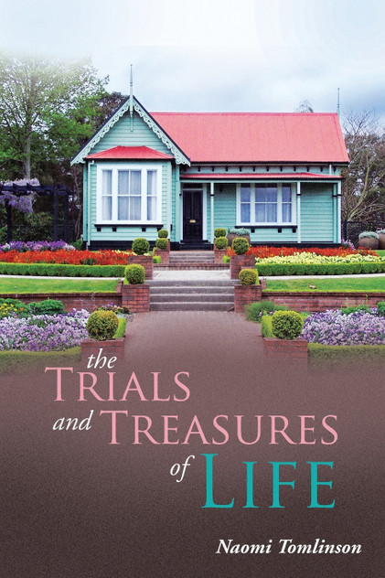 The Trials and Treasures of Life The Trials and Treasures of Life