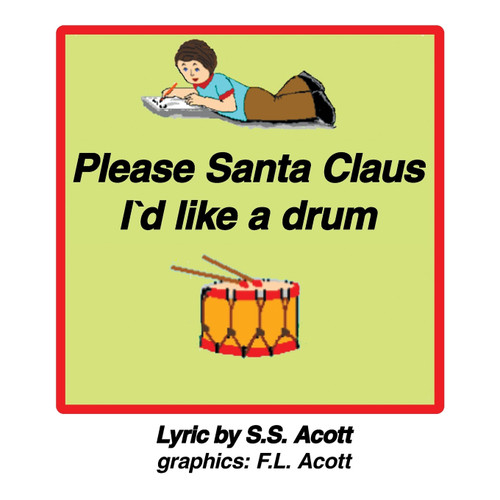 PLEASE SANTA CLAUSE I'D LIKE A DRUM