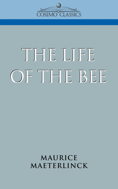The Life of the Bee The Life of the Bee