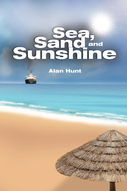 Sea, Sand and Sunshine Sea, Sand and Sunshine