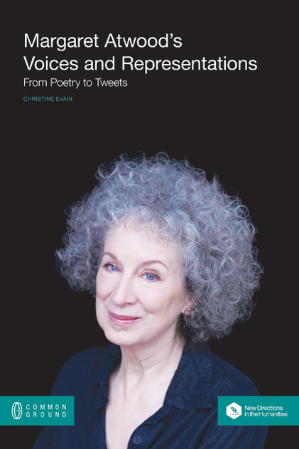 Margaret Atwood's Voices and Representations Margaret Atwood's Voices and Representations