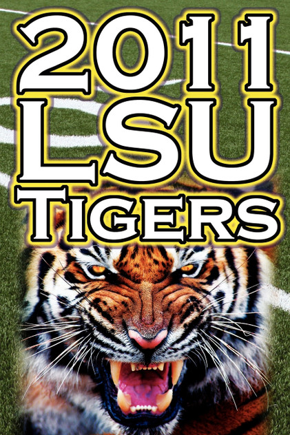 2011 - 2012 Lsu Tigers Undefeated SEC Champions, BCS Championship Game, & a College Football Legacy 2011 - 2012 Lsu Tigers Undefeated SEC Champions, BCS Championship Game, & a College Football Legacy