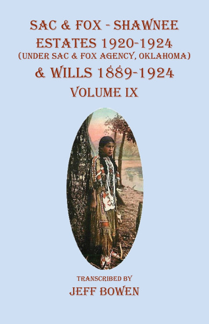 Sac & Fox - Shawnee Estates 1920-1924 (Under The Sac & Fox Agency, Oklahoma) &  Wills 1889-1924