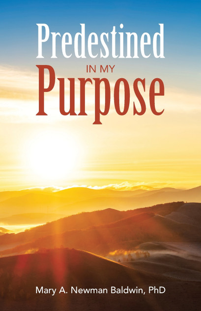 Predestined in My Purpose Predestined in My Purpose