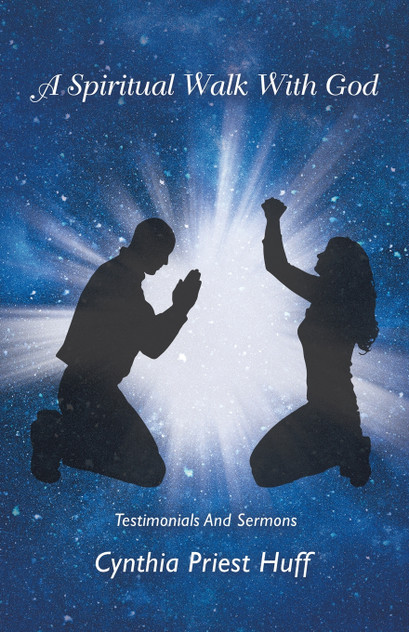 A Spiritual Walk with God A Spiritual Walk with God