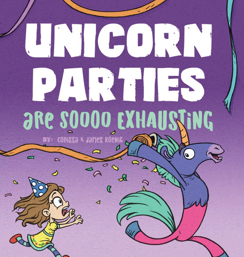 Unicorn Parties Are Soooo Exhausting Unicorn Parties Are Soooo Exhausting