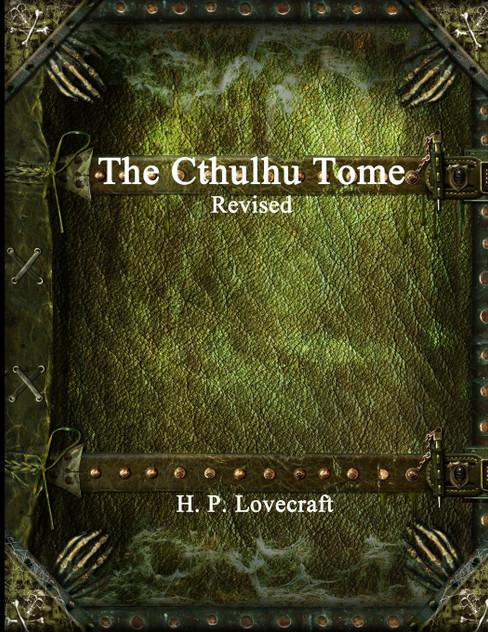 The Cthulhu Tome Revised The Cthulhu Tome Revised