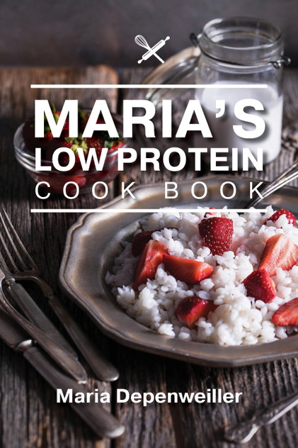 Maria's Low Protein Cook Book Maria's Low Protein Cook Book