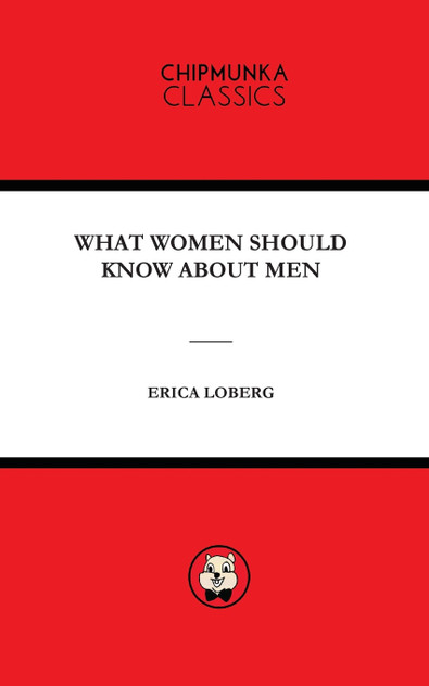WHAT WOMEN SHOULD KNOW ABOUT MEN WHAT WOMEN SHOULD KNOW ABOUT MEN