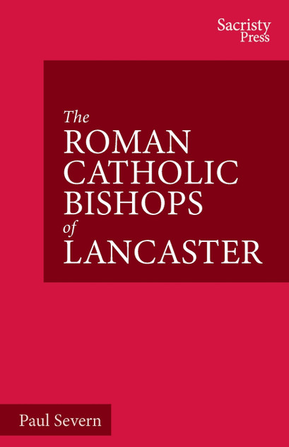 The Roman Catholic Bishops of Lancaster The Roman Catholic Bishops of Lancaster