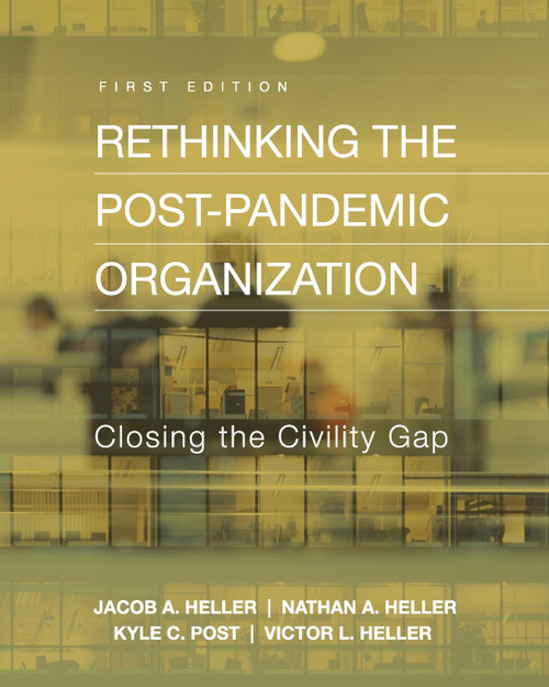Rethinking the Post-Pandemic Organization Rethinking the Post-Pandemic Organization