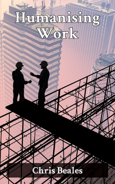 Humanising Work Humanising Work
