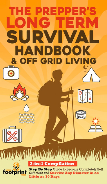 The Prepper's Long-Term Survival Handbook & Off Grid Living The Prepper's Long-Term Survival Handbook & Off Grid Living