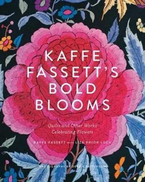 Kaffe Fassett's Bold Blooms Kaffe Fassett's Bold Blooms
