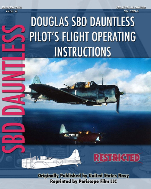 Douglas SBD Dauntless Pilot's Flight Operating Instructions Douglas SBD Dauntless Pilot's Flight Operating Instructions
