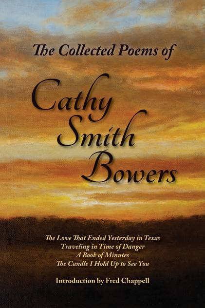 The Collected Poems of Cathy Smith Bowers The Collected Poems of Cathy Smith Bowers