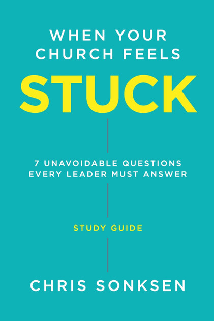 When your Church Feels Stuck - Study Guide When your Church Feels Stuck - Study Guide