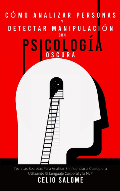 Cómo analizar personas y detectar manipulación con psicología oscura Cómo analizar personas y detectar manipulación con psicología oscura