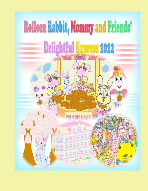 Rolleen Rabbit, Mommy and Friends' Delightful Express 2022 Rolleen Rabbit, Mommy and Friends' Delightful Express 2022