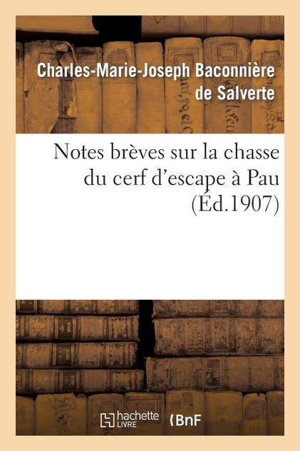 Notes brèves sur la chasse du cerf d'escape à Pau Notes brèves sur la chasse du cerf d'escape à Pau