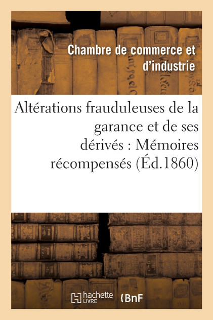 Altérations frauduleuses de la garance et de ses dérivés