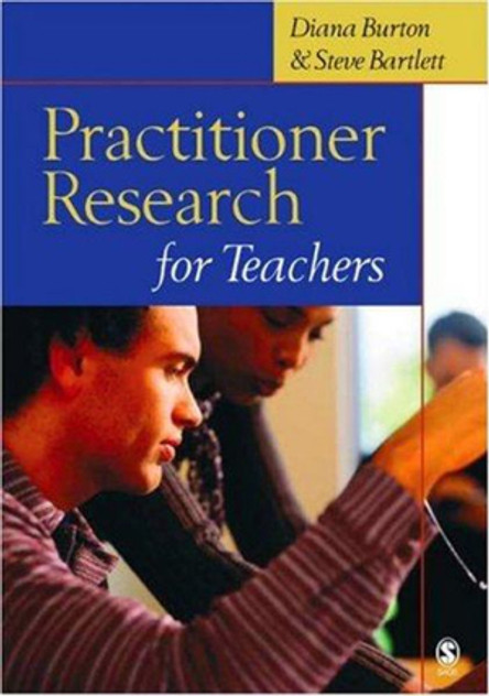 Practitioner Research for Teachers Practitioner Research for Teachers