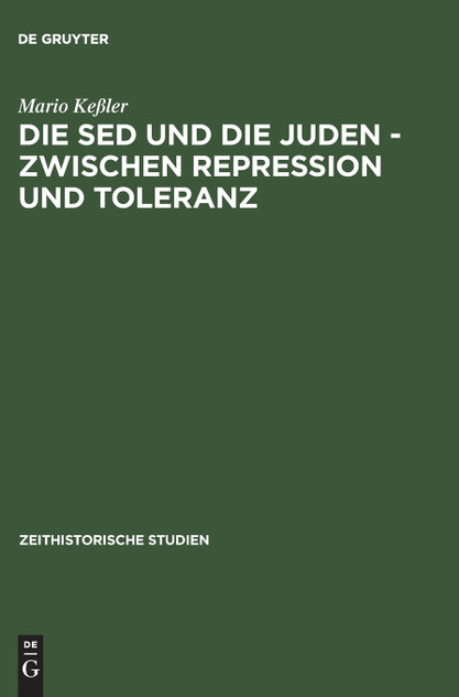 Die SED und die Juden - zwischen Repression und Toleranz Die SED und die Juden - zwischen Repression und Toleranz