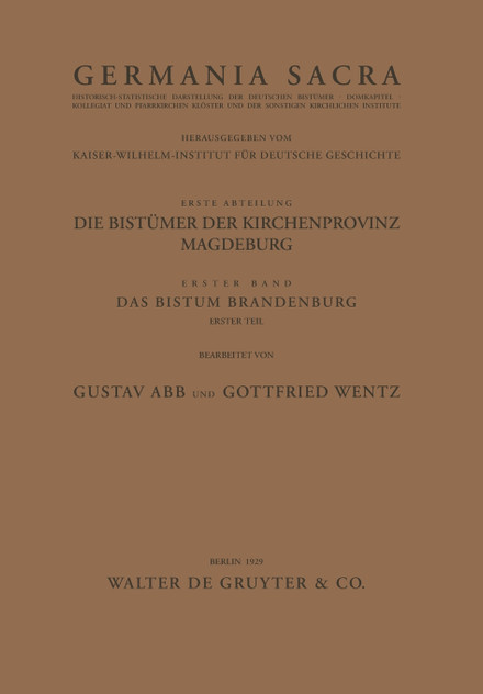 Germania Sacra, Das Bistum Brandenburg. Teil 1 Germania Sacra, Das Bistum Brandenburg. Teil 1