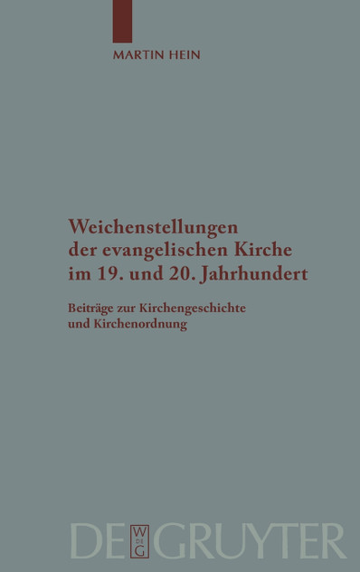 Weichenstellungen der evangelischen Kirche im 19. und 20. Jahrhundert Weichenstellungen der evangelischen Kirche im 19. und 20. Jahrhundert