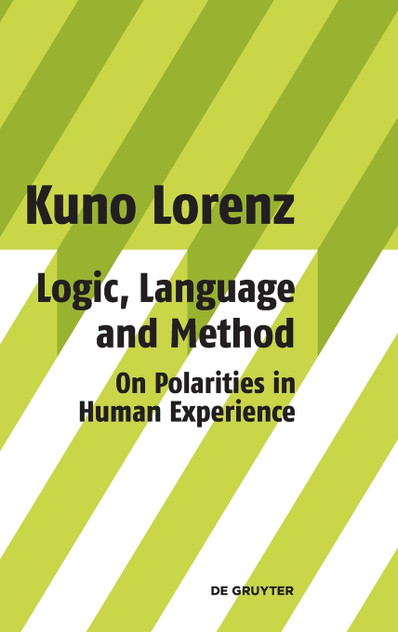 Logic, Language and Method - On Polarities in Human Experience