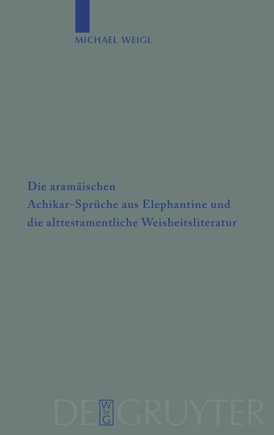 Die aramäischen Achikar-Sprüche aus Elephantine und die alttestamentliche Weisheitsliteratur